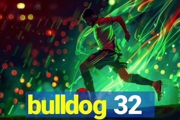 bulldog 32